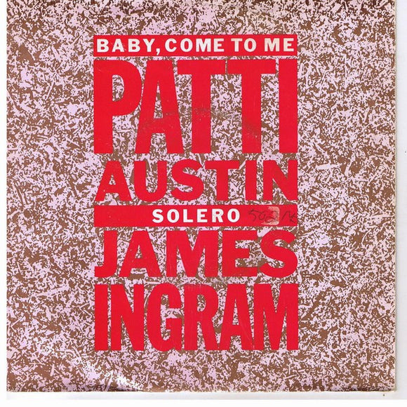 Patti Austin & James Ingram - Baby, Come To Me (7