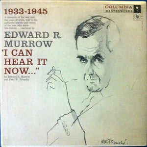 Edward R. Murrow And Fred W. Friendly - "I Can Hear It Now..."—Vol. I (LP, Mono, RE)