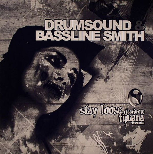 Drumsound & Bassline Smith* - Stay Loose (Teardrop) / Tijuana (12")