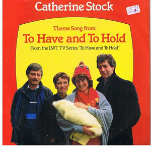 Catherine Stock - To Have And To Hold (7", Single, Sil)
