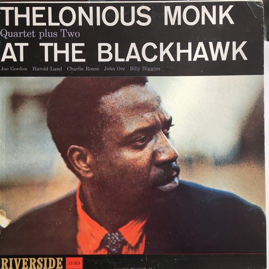 Thelonious Monk Quartet Plus Two* - At The Blackhawk (LP, Album, Mono)