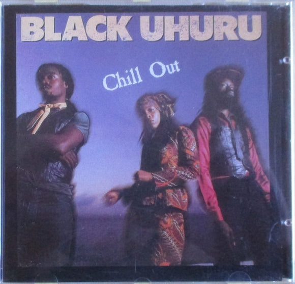 Black Uhuru - Chill Out (CD, Album, RE)