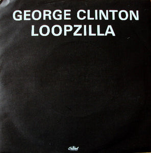 George Clinton - Loopzilla (7", Single)