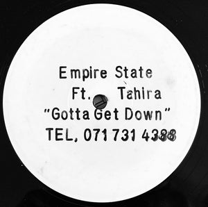 Empire State (4) Ft. Tahira (2) - Gotta Get Down (12", W/Lbl, Sta)