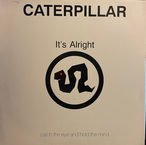 Caterpillar (2) - It's Alright (12")