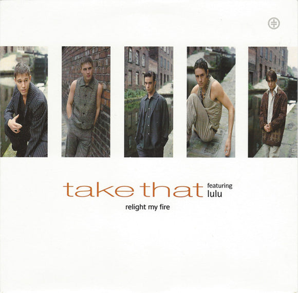 Take That Featuring Lulu - Relight My Fire (7