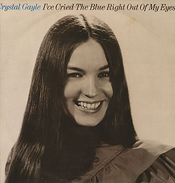 Crystal Gayle - I've Cried The Blue Right Out Of My Eyes (LP, Album, Comp)