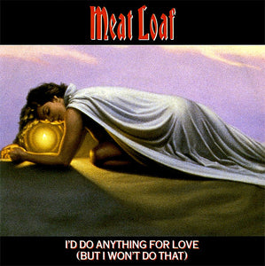 Meat Loaf - I'd Do Anything For Love (But I Won't Do That) (7", Single)