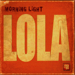 Lola (13) - Morning Light (12")