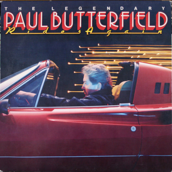 Paul Butterfield - The Legendary Paul Butterfield Rides Again (LP, Album)