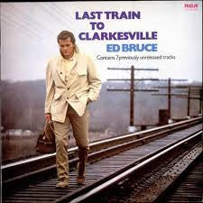 Ed Bruce - Last Train To Clarkesville (LP, Album, Comp)