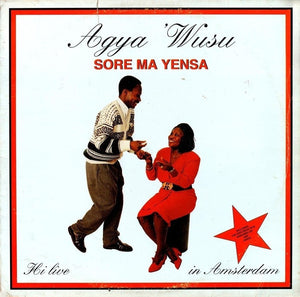 Agya 'Wusu - Sore Ma Yensa (LP, Album)