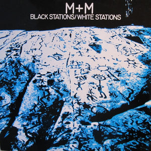 M + M - Black Stations / White Stations (12", CBS)