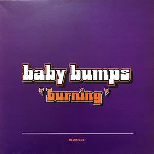 Baby Bumps - Burning (12")