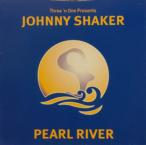 Three 'N One Presents Johnny Shaker - Pearl River (12")