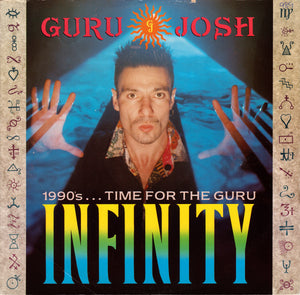Guru Josh - Infinity (1990's...Time For The Guru) (12")