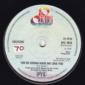 Exciters* - You're Gonna Make Me Love You (7", Sol)