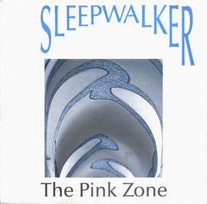 Sleepwalker (2) - The Pink Zone (12")