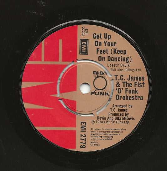 T.C. James* & The Fist 'O' Funk Orchestra* - Get Up On Your Feet (Keep On Dancing) (7")