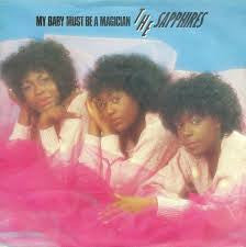 The Sapphires (2) - My Baby Must Be A Magician (7", Single)