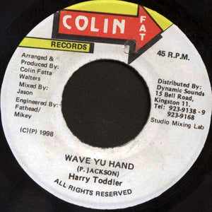 Harry Toddler - Wave Yu Hand (7")