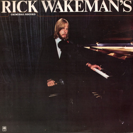 Rick Wakeman - Rick Wakeman's Criminal Record (LP, Album)