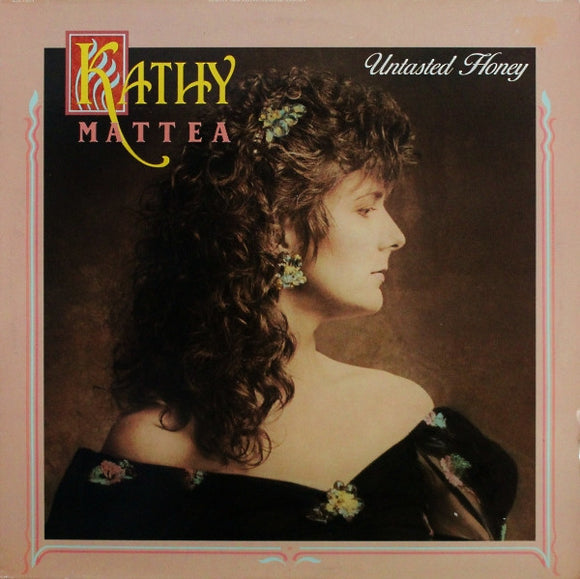 Kathy Mattea - Untasted Honey (LP, Album)