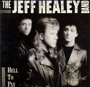 The Jeff Healey Band - Hell To Pay (LP, Album)