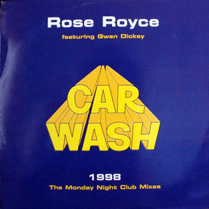 Rose Royce featuring Gwen Dickey - Car Wash 1998 (The Monday Night Club Mixes) (12")
