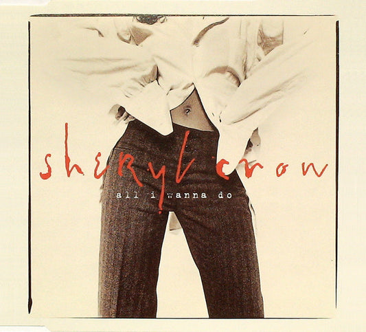 Sheryl Crow - All I Wanna Do (CD, Single)