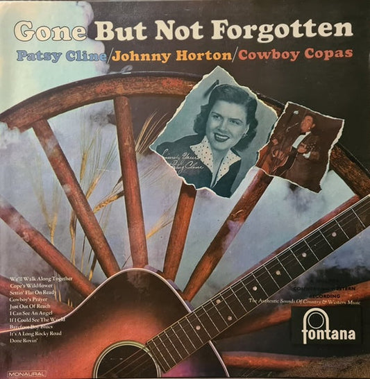 Patsy Cline / Johnny Horton / Cowboy Copas - Gone But Not Forgotten (LP, Comp, Mono)