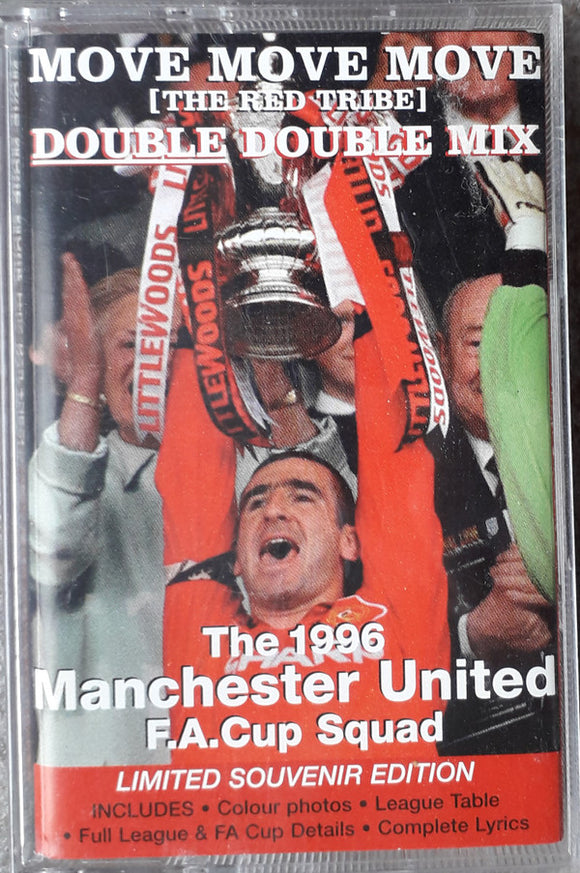 The 1996 Manchester United F.A. Cup Squad* - Move Move Move (The Red Tribe) Double Double Mix (Cass, Single, Ltd)
