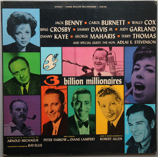 Robert Allen (3) / Jack Benny, Carol Burnett, Wally Cox (3), Bing Crosby, Sammy Davis Jr., Judy Garland, Danny Kaye (2), George Maharis, Terry Thomas* And Special Guest The Hon. Adlai Stevenson* - Three Billion Millionaires (LP, Album)