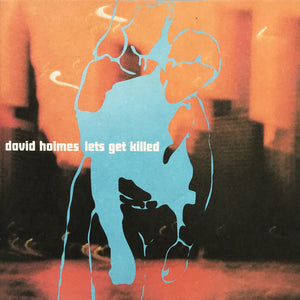 David Holmes - Lets Get Killed (CD, Album)