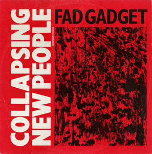Fad Gadget - Collapsing New People (Extended Versions) (12", Single)