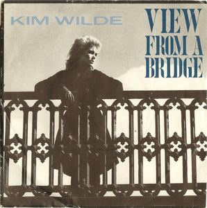 Kim Wilde - View From A Bridge (7", Single, Pus)