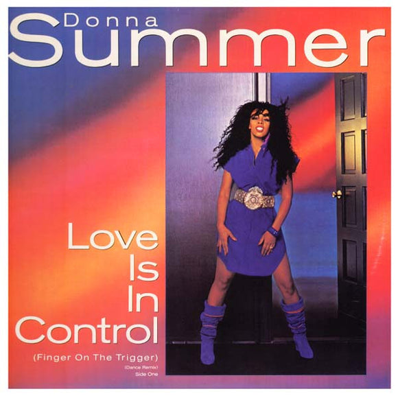 Donna Summer - Love Is In Control (Finger On The Trigger) (Dance Remix) (12