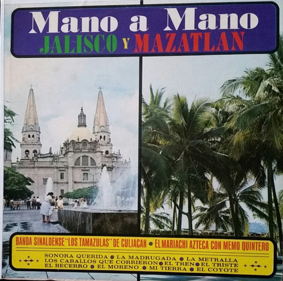 Banda Los Tamazulas De Culiacan, Memo Quintero - Mano A Mano Jalisco Y Mazatlan (LP)