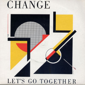 Change - Let's Go Together (7", Gol)