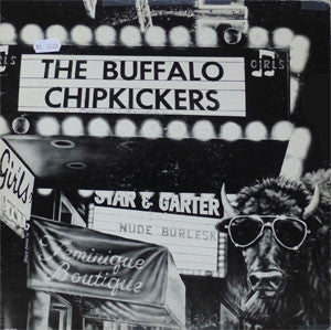 The Buffalo Chipkickers - Cleaning Up Our Act (LP)