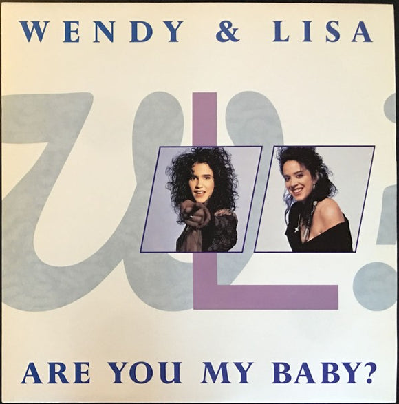 Wendy & Lisa - Are You My Baby? (12