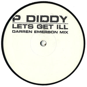 P. Diddy - Let's Get Ill (Darren Emerson Mix) (12", S/Sided, W/Lbl)