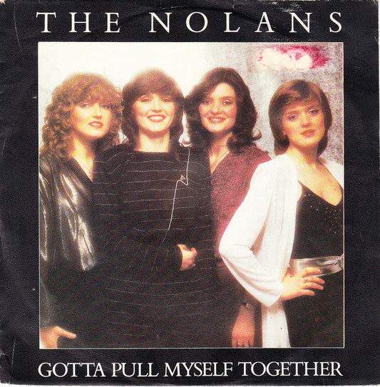 The Nolans - Gotta Pull Myself Together (7", Single)