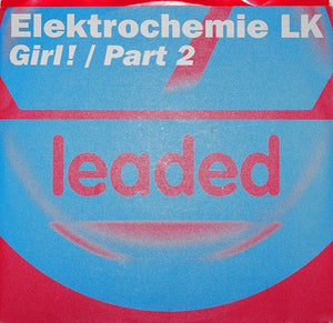 Elektrochemie LK - Girl! / Part 2 (12")