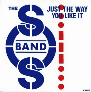The S.O.S. Band - Just The Way You Like It (7", Single, Pap)