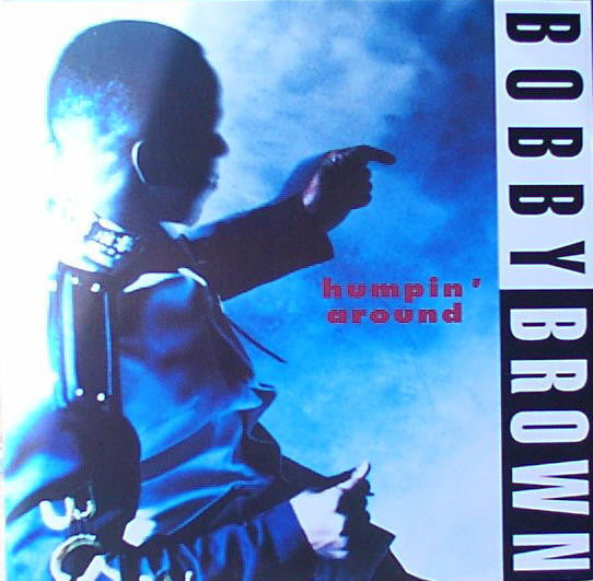 Bobby Brown - Humpin' Around (12