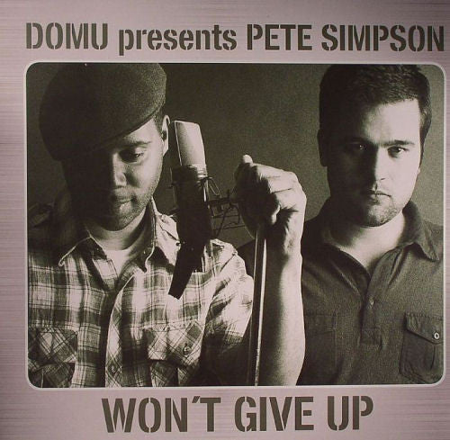 Domu Presents Pete Simpson (2) - Won't Give Up (12")