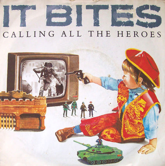 It Bites - Calling All The Heroes (7", Single)
