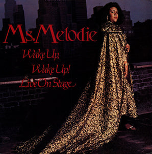 Ms. Melodie - Wake Up, Wake Up! / Live On Stage (12")
