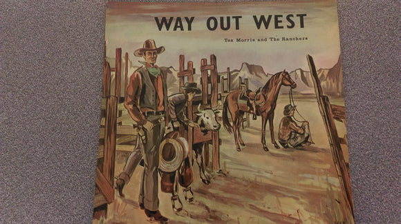 Tex Morris And The Ranchers - Way Out West (LP, Album)